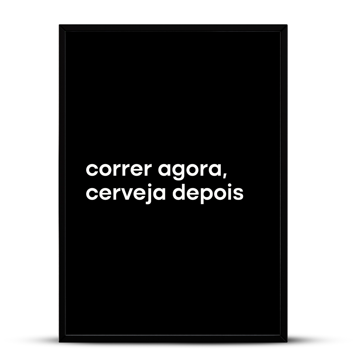 Quadro - Correr Agora, Cerveja Depois